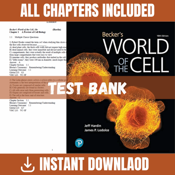 Test Bank - Becker's World of the Cell, 10th Edition (Jeff Hardin, Gregory Paul Bertoni, Lewis J. Kleinsmith, 2021)