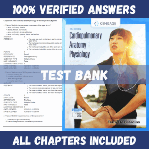 Test Bank - Cardiopulmonary Anatomy & Physiology: Essentials of Respiratory Care, 7th Edition (Terry Des Jardins, 2019)
