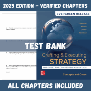 Test Bank - Crafting & Executing Strategy: The Quest for Competitive Advantage: Concepts and Cases, 23rd Edition (Arthur Thompson, 2021)