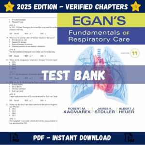 Test bank - Egan's Fundamentals of Respiratory Care 11th Edition (Robert M. Kacmarek, 2016)