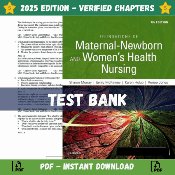 Test Bank - Foundations of Maternal-Newborn & Women’s Health Nursing, 7th Edition (Murray, 2022)