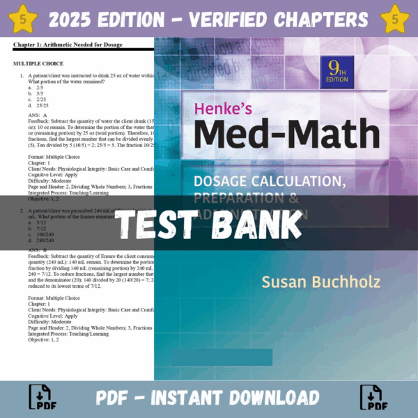 Test Bank – Henke's Med-Math Dosage-Calculation, Preparation, and Administration, 9th Edition (Buchholz, 2020)