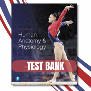 Test bank For Human Anatomy & Physiology 11th Edition (Marieb, 2019)