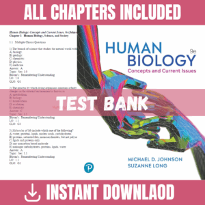 Test Bank - Human Biology: Concepts and Current Issues, 9th Edition (Michael D. Johnson, 2019)