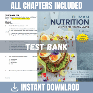 Test Bank - Human Nutrition: Science for Healthy Living, 3rd Edition (Tammy J. Stephenson, Melissa A. Shields, 2020)