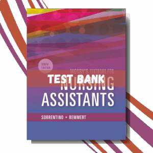 Test bank For Mosby's Textbook for Nursing Assistants 10th Edition (By Sorrentino)