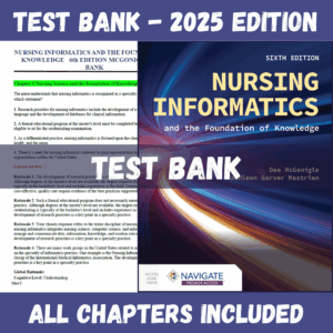 Test Bank - Nursing Informatics and the Foundation of Knowledge, 6th Edition (Dee McGonigle, 2023)
