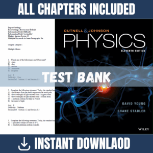 Test Bank - Physics, 11th Edition (John D. Cutnell, Kenneth W. Johnson, 2019)