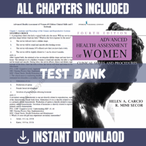 Test Bank - Advanced Health Assessment of Women: Clinical Skills and Procedures, 4th Edition (Helen A. Carcio & R. Mimi Secor, 2018)