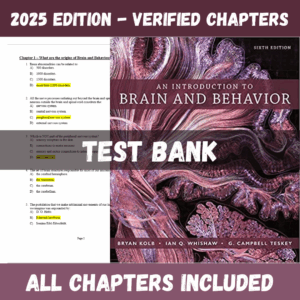 Test Bank - An Introduction to Brain and Behavior, 6th Edition (Bryan Kolb, 2019)