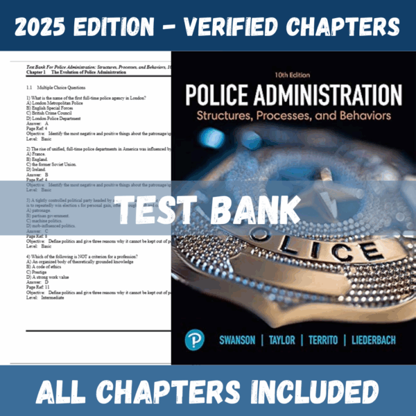 Test Bank - Police Administration: Structures, Processes, and Behaviors, 10th Edition (Ken Peak, 2020)