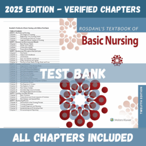 Test Bank - Rosdahl's Textbook of Basic Nursing, 12th Edition (Caroline Rosdahl, 2024)